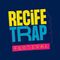 Recife Trap Festival